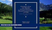 Big Deals  Contract Law and Theory: Selected Provisions: Restatement of Contracts and Uniform