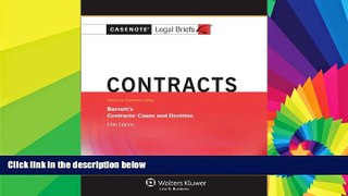 Must Have  Casenotes Legal Briefs: Contracts, Keyed to Barnett, Fifth Edition (Casenote Legal