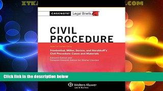 Big Deals  Casenote Legal Briefs: Civil Procedure, Keyed to Friedenthal, Miller, Sexton, and
