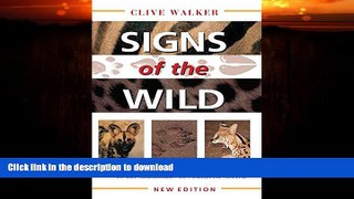 GET PDF  Signs of the Wild: A Field Guide to the Spoor   Signs of the Mammals of Southern Africa