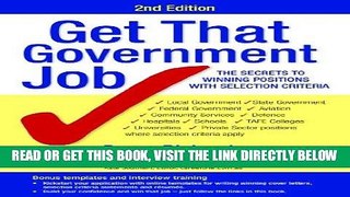 [PDF] FREE Get That Government Job 2/e: The Secrets to Winning Positions with Selection Criteria