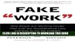 [Ebook] Fake Work: Why People Are Working Harder than Ever but Accomplishing Less, and How to Fix