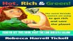 [PDF] FREE Hot, Rich   Green!: The Secret Formula Women Are Using to Get Rich and Save the Planet
