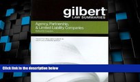 Big Deals  Gilbert Law Summaries on Agency, Partnership   LLCs, 6th  Full Read Most Wanted