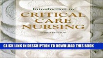 Read Now Introduction to Critical Care Nursing, 3e (Sole, Introduction to Critical Care Nursing)