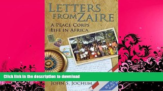 READ BOOK  Letters from Zaire: A Peace Corps Life in Africa FULL ONLINE