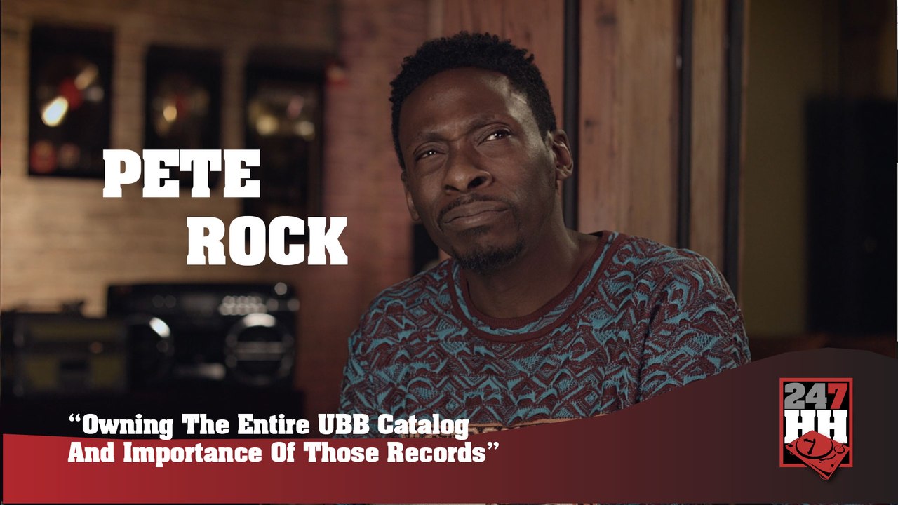 Pete Rock - Owning The Entire UBB Catalog & Importance Of Those Records (247HH Exclusive)  (247HH Exclusive)