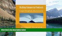 Big Deals  Drafting Commercial Contracts: Legal English Dictionary  Full Ebooks Most Wanted
