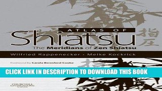 Read Now Atlas of Shiatsu: The Meridians of Zen Shiatsu, 1e Download Online