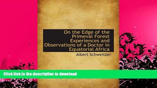 FAVORITE BOOK  On the Edge of the Primeval Forest Experiences and Observations of a Doctor in