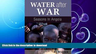 GET PDF  Water after War - Seasons in Angola (African Raindrop Series Book 3)  PDF ONLINE