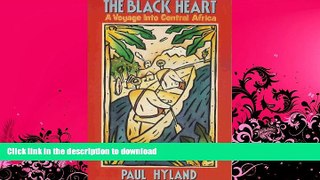 FAVORITE BOOK  The Black Heart: A Voyage into Central Africa (Armchair Traveller Series)  BOOK