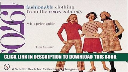 [PDF] Fashionable Clothing from the Sears Catalogs: Mid-1970s (Schiffer Book for Collectors) Full