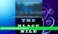 READ  The Black Nile: One Man s Amazing Journey Through Peace and War on the World s Longest