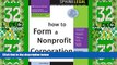 Big Deals  How to Form a Nonprofit Corporation (Complete Nonprofit Corporation Kit)  Best Seller