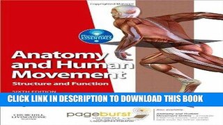 Read Now Anatomy and Human Movement: Structure and function with PAGEBURST Access, 6e