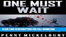 [Free Read] One Must Wait: A Carol Ann Gibson Mystery (The Carol Ann Gibson Mysteries Book 1) Free