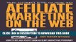 [Ebook] The Complete Guide to Affiliate Marketing on the Web: How to Use It and Profit from
