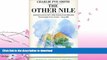 READ  The Other Nile: Journeys in Egypt, The Sudan and Ethiopia (Penguin Travel Library) FULL