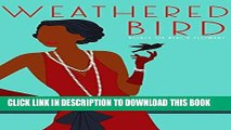 [Free Read] Weathered Bird: A Jazz Age Novelette (House of Black Flowers Short) Full Online