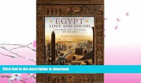 READ BOOK  Egypt Lost   Found: Explorers and Travelers on the Nile FULL ONLINE