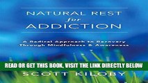 Ebook Natural Rest for Addiction: A Radical Approach to Recovery Through Mindfulness and Awareness