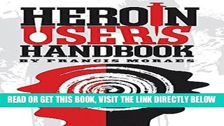 Ebook Heroin User s Handbook Free Read