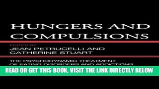 Best Seller Hungers and Compulsions: The Psychodynamic Treatment of Eating Disorders and