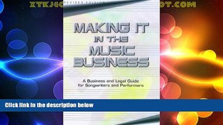 Big Deals  Making It in the Music Business: The Business and Legal Guide for Songwriters and