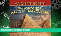 READ BOOK  Ancient Egypt: Pyramids and Pharaohs: Egyptian Books for Kids (Children s Ancient