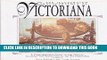 Read Now The Illustrated Encyclopedia of Victoriana: A Comprehensive Guide to the Designs,