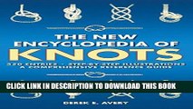 Read Now The New Encyclopedia of Knots: 250 Entries - Step-by-Step Illustrations - A Comprehensive