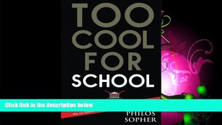 eBook Download Too Cool for School: True Intelligence - Exposing the Educational System, College,