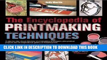 [Read] Ebook The Encyclopedia of Printmaking Techniques (Search Press Classics) New Version