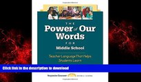 FAVORIT BOOK The Power of Our Words for Middle School: Teacher Language That Helps Students Learn
