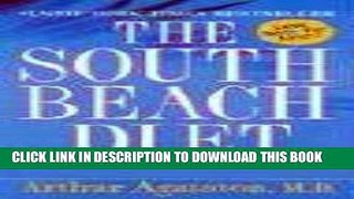 Ebook The South Beach Diet: The Delicious, Doctor-Designed, Foolproof Plan for Fast and Healthy