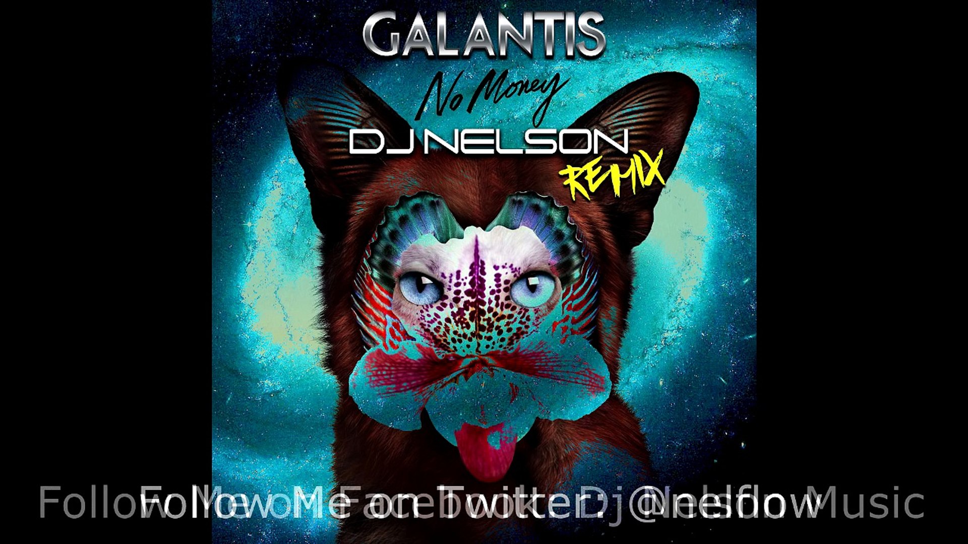 Galantis - No Money ft. Dj Nelson (Remix)