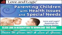 Best Seller Parenting Children with Health Issues and Special Needs: Love and Logic Essentials for