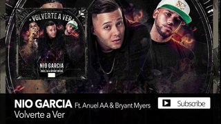 Nio Garcia - Volverte a Ver ft. Anuel AA & Bryant Myers [Official Audio]