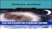 Best Seller Felices SueÃ½os (Spanish Edition) Free Read