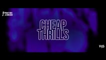 Cheap Thrills - Prateek Jordan Mix