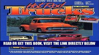 [READ] EBOOK How to Build Hot  Rod Trucks ONLINE COLLECTION