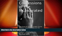 Big Deals  Confessions of the Incarcerated: The Faces   Voices of Men: Some Serving Time/Some
