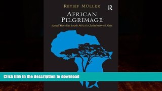 READ  African Pilgrimage: Ritual Travel in South Africa s Christianity of Zion FULL ONLINE