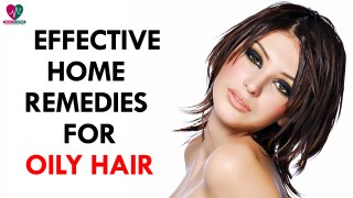 Effective Home Remedies for Oily Hair- health Sutra