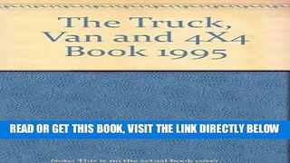 [READ] EBOOK The Truck, Van and 4X4 Book 1995 ONLINE COLLECTION