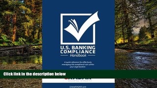 Must Have  US Banking Compliance Handbook: A Compliance Management Quick Reference Guide  READ