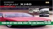 [READ] EBOOK You and Your Jaguar XJ40: Buying, Enjoying, Maintaining, Modifying (You   your) by