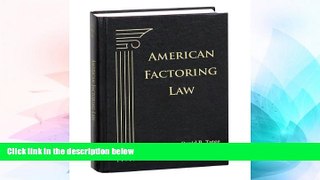 Must Have  American Factoring Law  READ Ebook Full Ebook