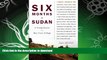 FAVORITE BOOK  Six Months in Sudan: A Young Doctor in a War-Torn Village FULL ONLINE